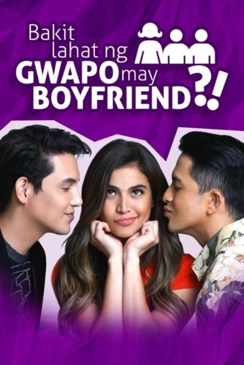 Bakit Lahat ng Gwapo May Boyfriend?! постер