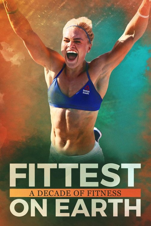 Fittest on Earth: A Decade of Fitness постер
