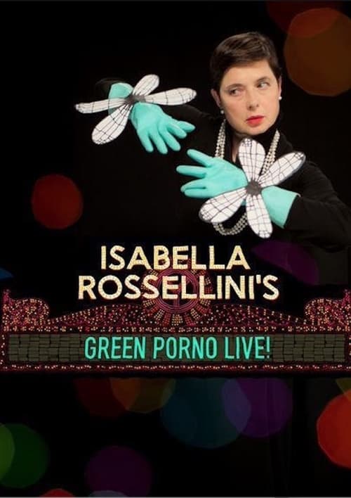 Isabella Rossellini's Green Porno Live постер