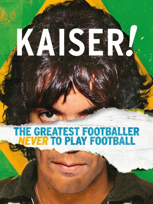 Kaiser: The Greatest Footballer Never to Play Football постер