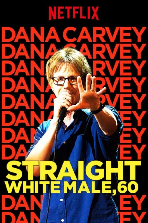 Dana Carvey: Straight White Male, 60 постер