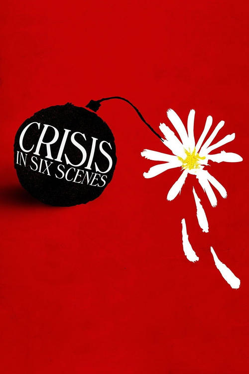 Crisis in Six Scenes постер