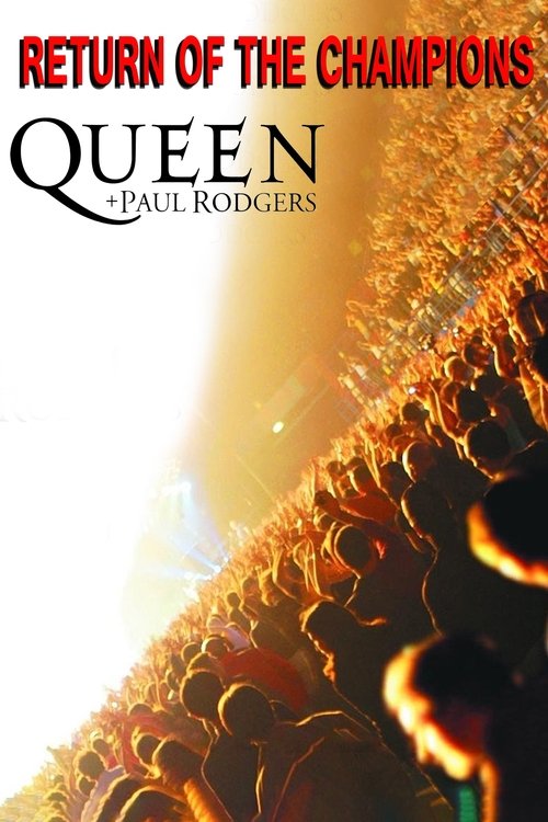 Queen + Paul Rodgers: Return of the Champions постер