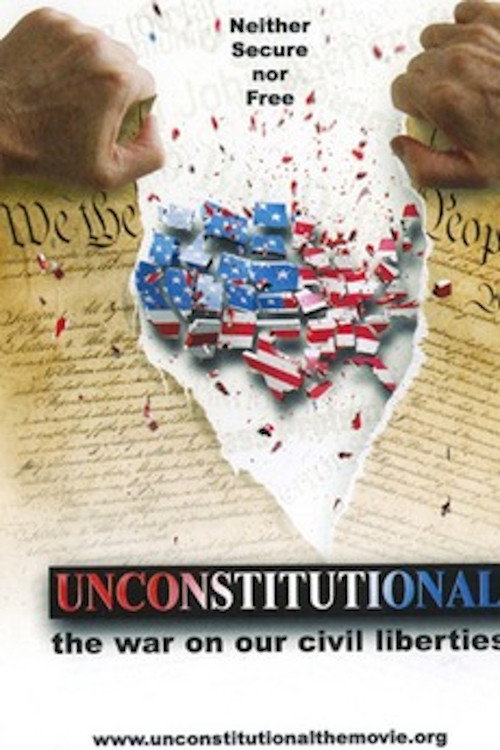 Unconstitutional: The War On Our Civil Liberties постер
