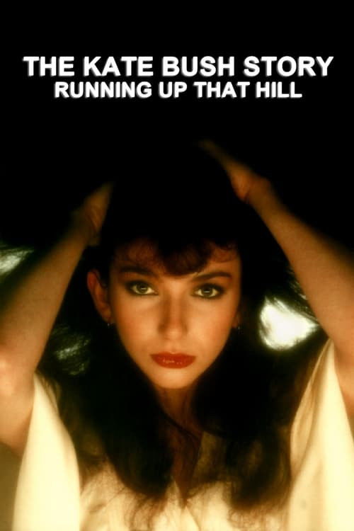 The Kate Bush Story: Running Up That Hill постер