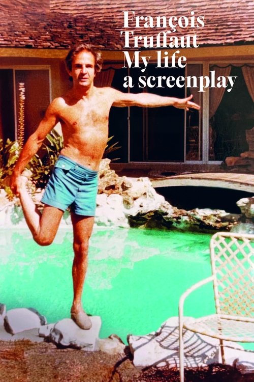François Truffaut, le scénario de ma vie постер