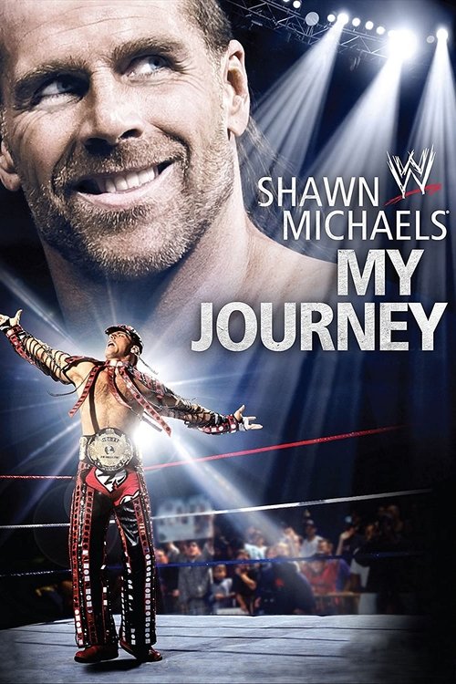 WWE: Shawn Michaels: My Journey постер