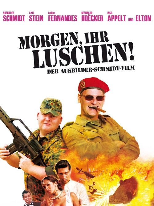 Morgen, ihr Luschen! Der Ausbilder-Schmidt-Film постер