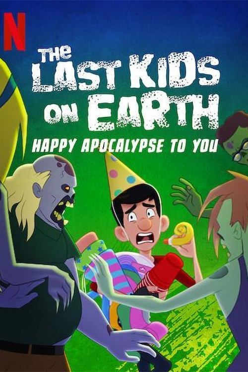 The Last Kids on Earth: Happy Apocalypse to You постер
