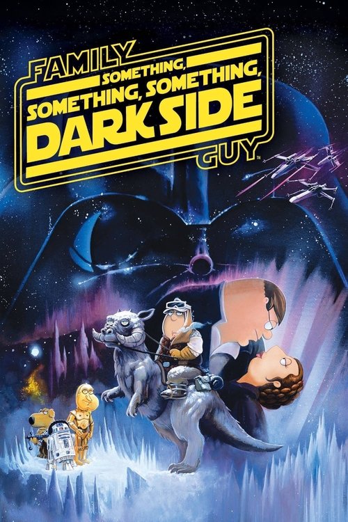Family Guy Presents: Something, Something, Something, Dark Side постер
