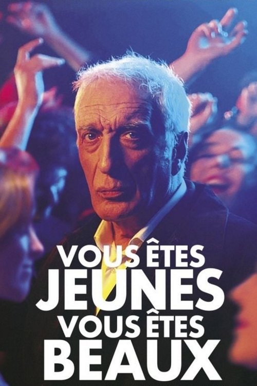 Vous êtes jeunes, vous êtes beaux постер