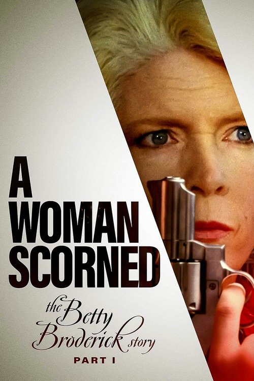 A Woman Scorned: The Betty Broderick Story постер