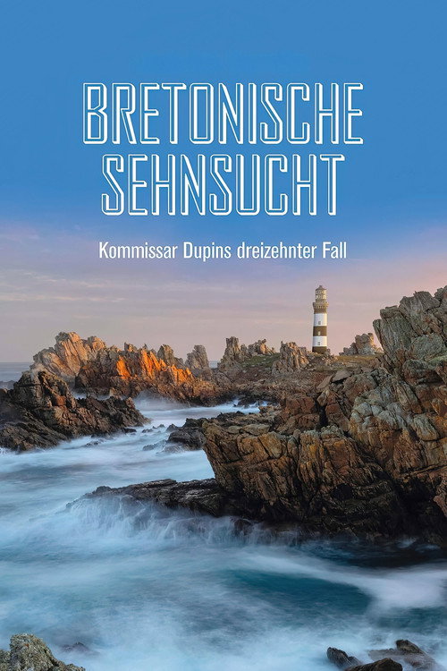 Kommissar Dupin – Bretonische Sehnsucht постер