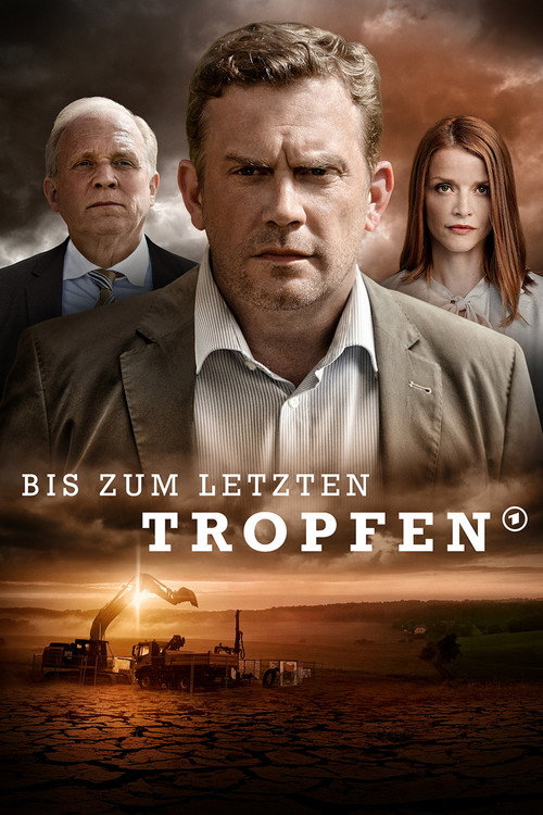 Bis zum letzten Tropfen постер