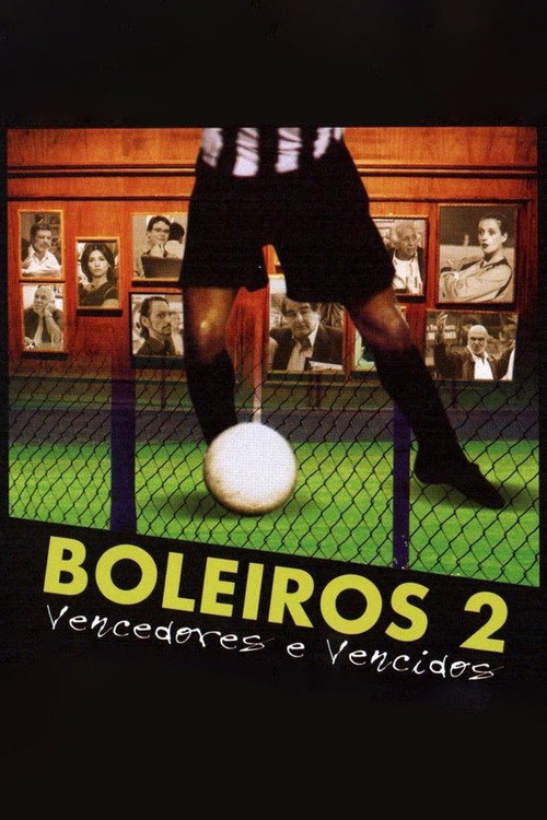 Boleiros 2 - Vencedores e Vencidos постер