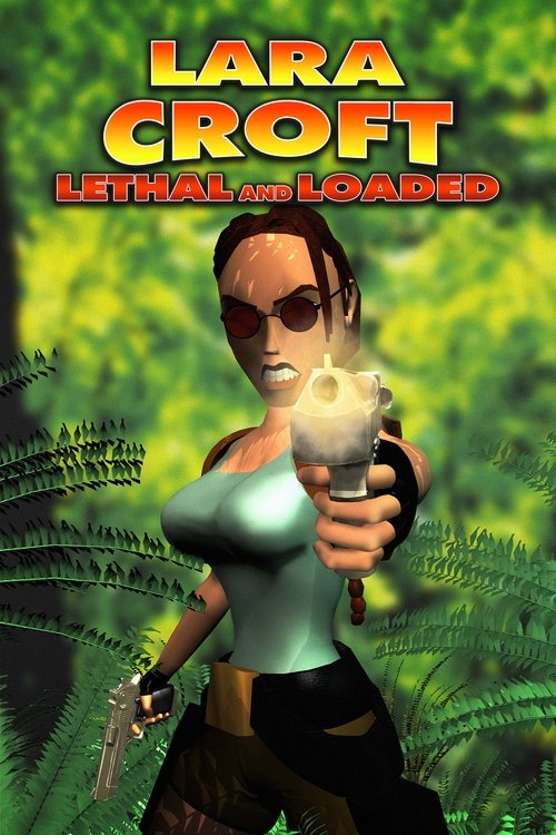 Lara Croft: Lethal and Loaded постер
