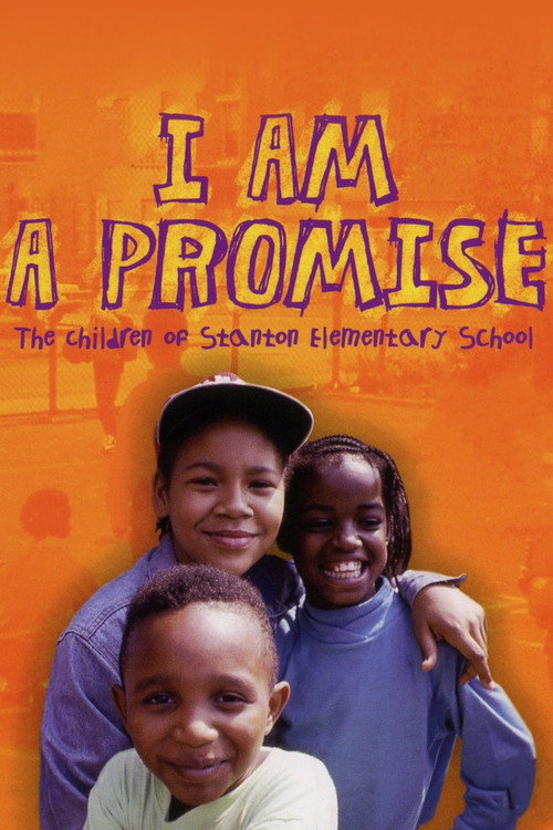 I Am a Promise: The Children of Stanton Elementary School постер