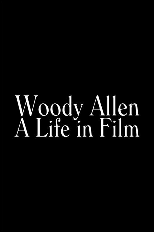Woody Allen: A Life in Film постер