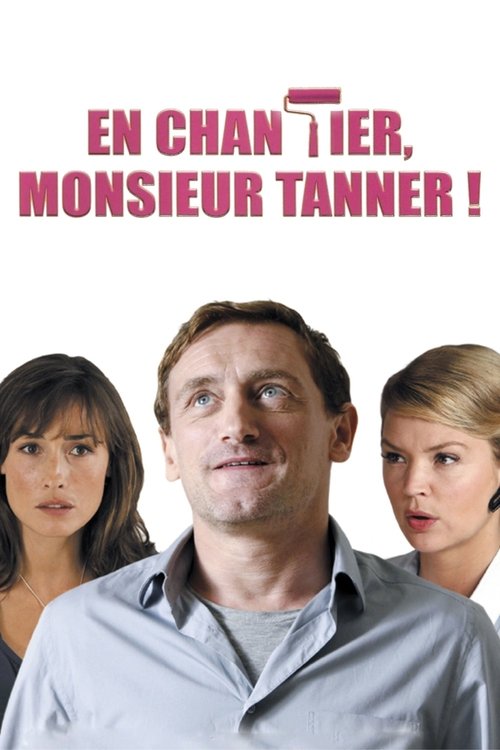 En chantier, monsieur Tanner ! постер