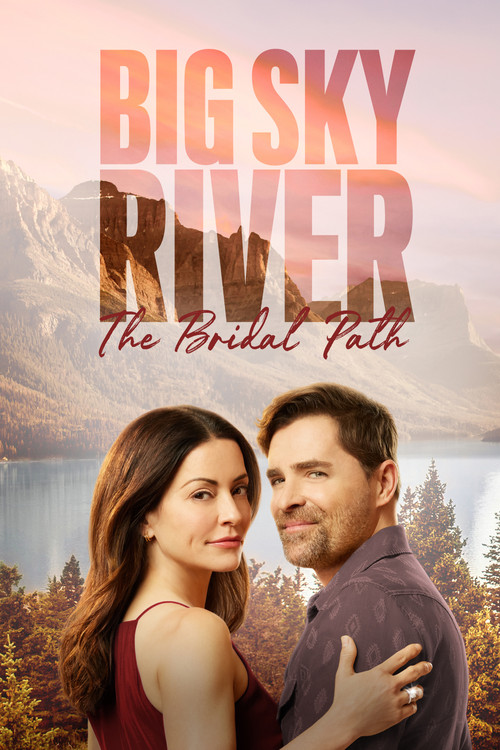 Big Sky River: The Bridal Path постер