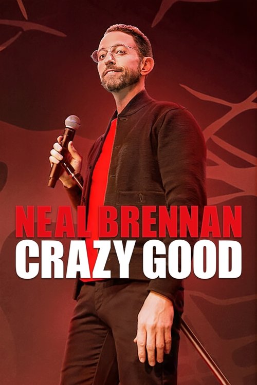 Neal Brennan: Crazy Good постер