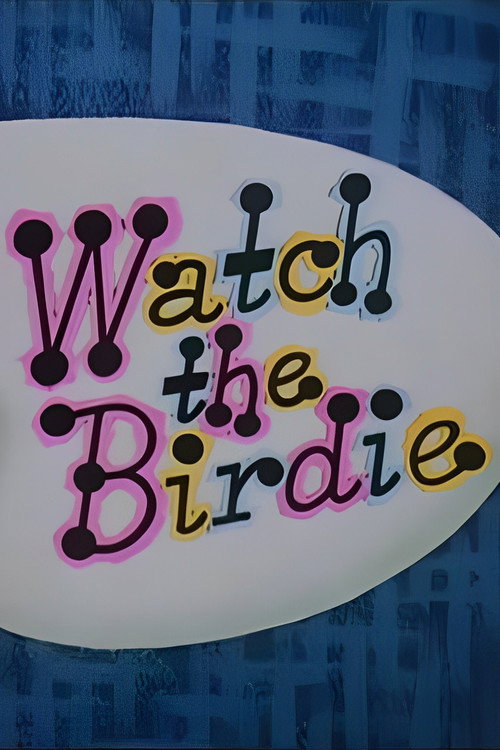 Watch the Birdie постер
