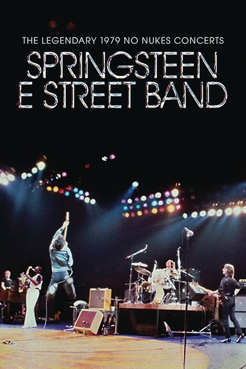 Bruce Springsteen & The E Street Band: The Legendary 1979 No Nukes Concerts постер