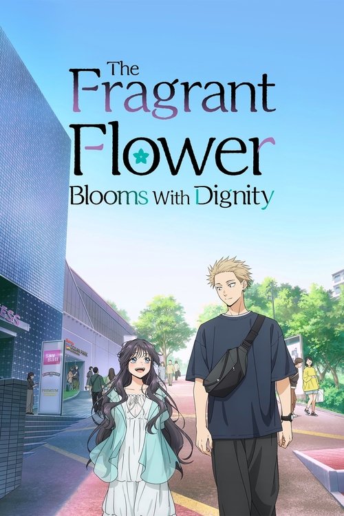 The Fragrant Flower Blooms with Dignity постер