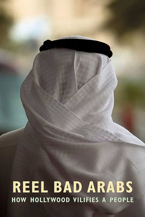 Reel Bad Arabs: How Hollywood Vilifies a People постер