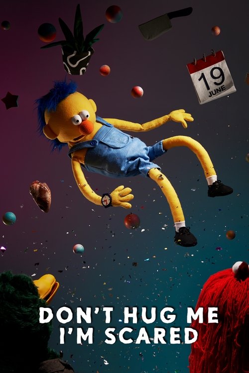 Don't Hug Me I'm Scared постер