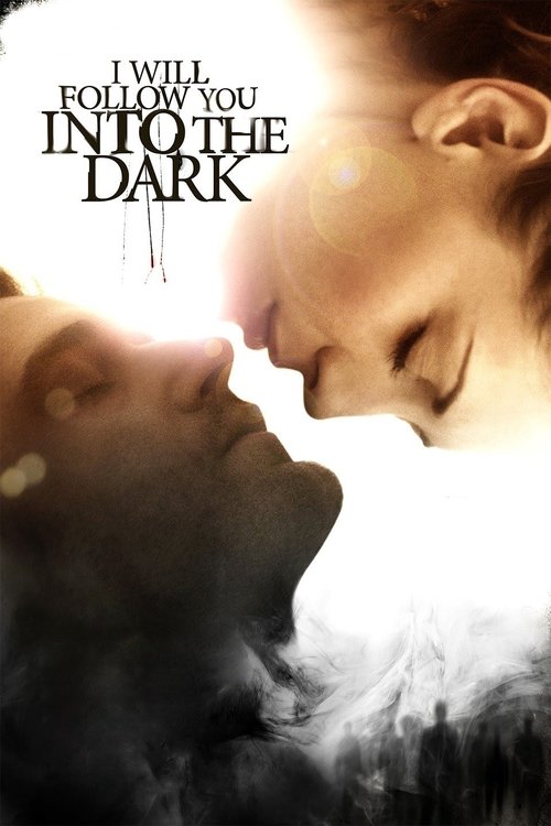 I Will Follow You Into the Dark постер