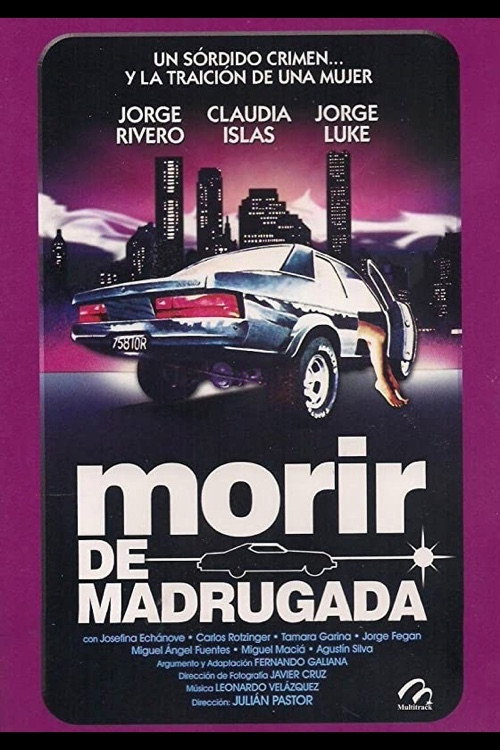 Morir de madrugada постер
