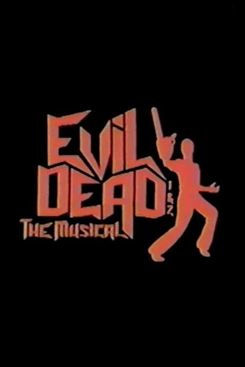 Evil Dead 1 & 2: The Musical постер