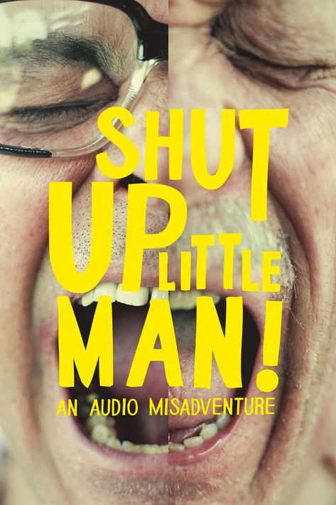 Shut Up Little Man! An Audio Misadventure постер