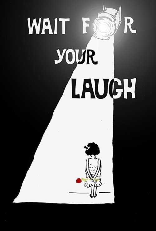 Wait for Your Laugh постер