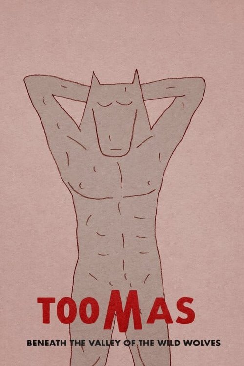 Toomas Beneath the Valley of the Wild Wolves постер