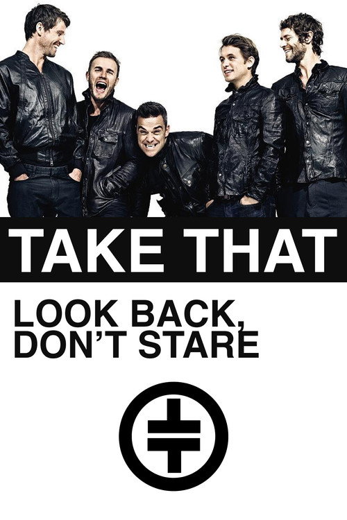 Take That: Look Back, Don't Stare постер