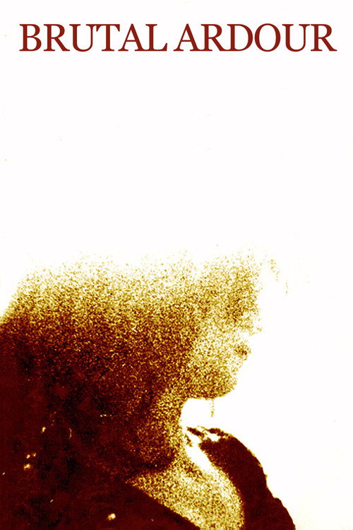 Brutal Ardour постер