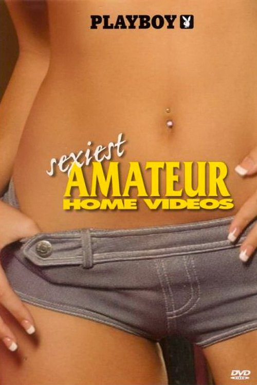 Playboy: Sexiest Amateur Home Videos постер