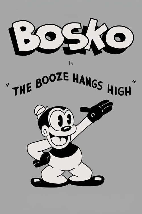 The Booze Hangs High постер