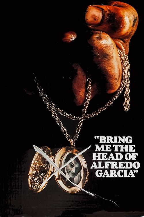 Bring Me the Head of Alfredo Garcia постер