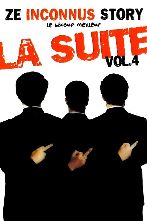 Les Inconnus - Ze Inconnus Story - Le bôcoup meilleur: la suite Vol 4 постер
