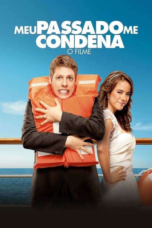Meu Passado Me Condena: O Filme постер