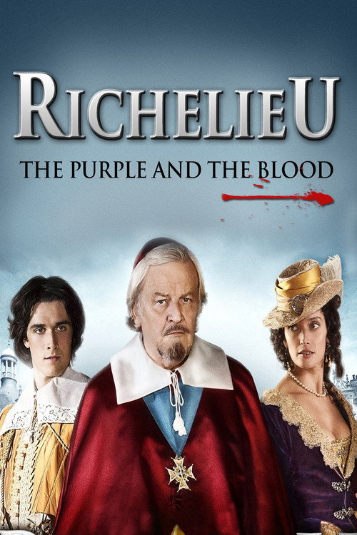 Richelieu, la pourpre et le sang постер