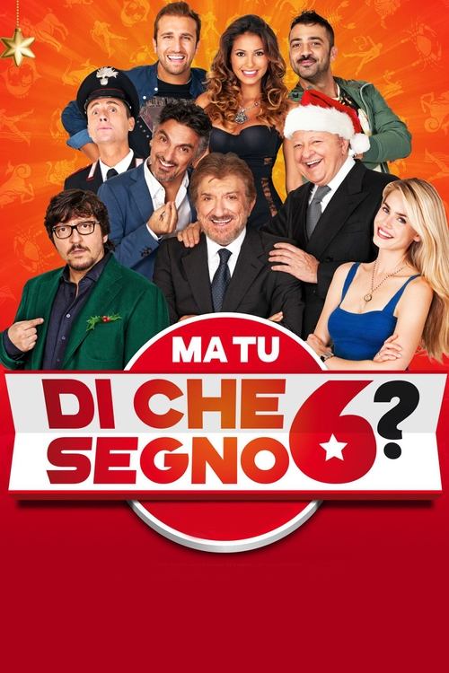 Ma tu di che segno 6? постер