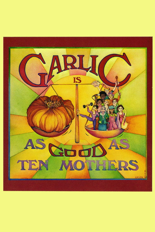 Garlic Is as Good as Ten Mothers постер