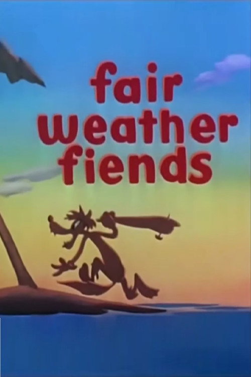 Fair Weather Fiends постер
