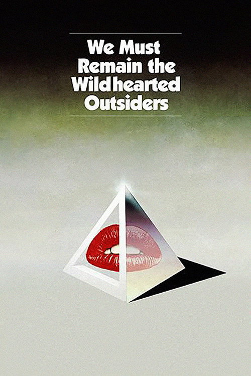 We Must Remain the Wildhearted Outsiders постер