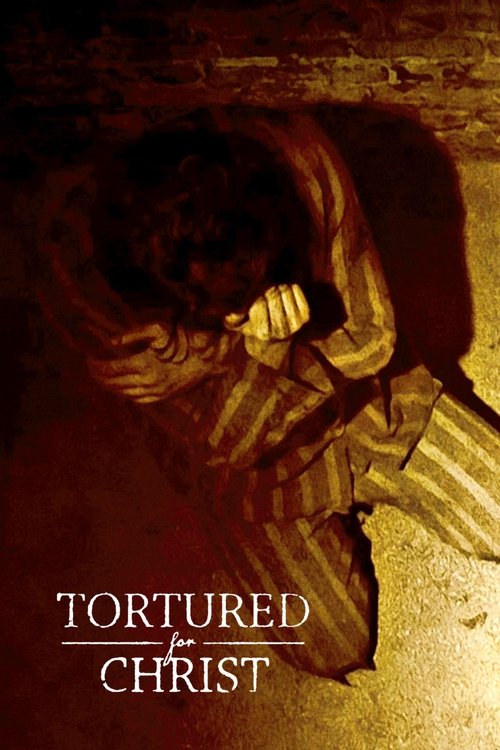 Tortured for Christ постер