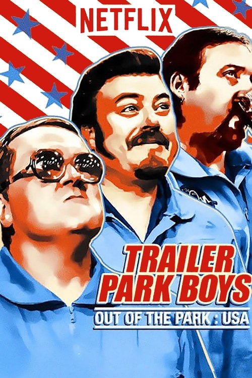 Trailer Park Boys: Out of the Park: USA постер
